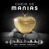 Cheia de Manias (EME e Raphael Siqueira Remix) - Single album lyrics, reviews, download