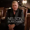 Nelson Blanchard album lyrics, reviews, download