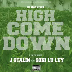 High Come Down (feat. J. Stalin & Soni Lu Ley) Song Lyrics