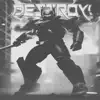 Destroy! - Single album lyrics, reviews, download