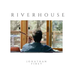 Riverhouse - Single by Jonathan Firey album reviews, ratings, credits