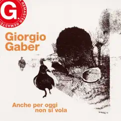 Anche per oggi non si vola (Live) [Remaster G. 2023] by Giorgio Gaber album reviews, ratings, credits
