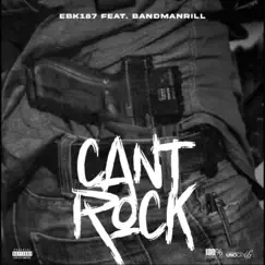 Can't Rock (feat. Bandmanrill) - Single by EBK187 album reviews, ratings, credits