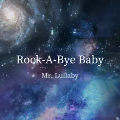 Rock-A-Bye Baby - Single by Mr. Lullaby album reviews, ratings, credits