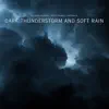 Dark Thunderstorm and Soft Rain - Single album lyrics, reviews, download
