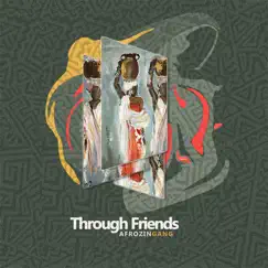 Through Friends (Afro Drum Mix) Song Lyrics