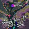 Nobody Does it Like You - Single album lyrics, reviews, download