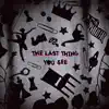 The Last Thing You See album lyrics, reviews, download