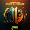 Believe In Yourself - Single album lyrics, reviews, download