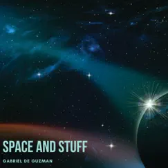 Space and Stuff by Gabriel De Guzman album reviews, ratings, credits