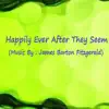 Happily Ever After They Seem - Single album lyrics, reviews, download
