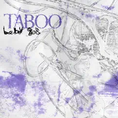Taboo - Single by Baby Gos album reviews, ratings, credits
