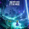 It's Like Magic - Single album lyrics, reviews, download