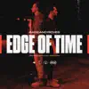 Edge of Time - Single album lyrics, reviews, download