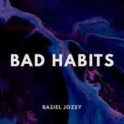 Bad Habits (Instrumental) - Single by Basiel Jozey album reviews, ratings, credits