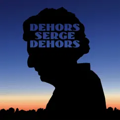 Dehors Serge dehors - Single by Les Trois Accords album reviews, ratings, credits