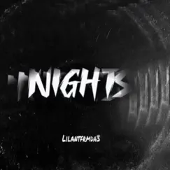 Nights - Single by Lilantfrmda3 album reviews, ratings, credits