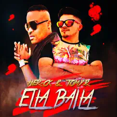 Ella Baila - Single by Her-Ck & Tomy R album reviews, ratings, credits