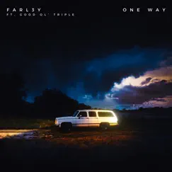 One Way (feat. Good Ol' Triple) - Single by Farl3y album reviews, ratings, credits