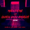 Mienteme Vs Quien Dijo Amigos (Remix) - Single album lyrics, reviews, download