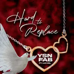 Hard To Replace - Single by YSN Fab & Luh Kel album reviews, ratings, credits
