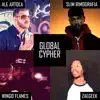 Global Cypher (feat. Wingo Flames, ZaeGeek, Slim rimografia & DJ SouJazz) - Single album lyrics, reviews, download