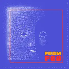 Fallin - EP by From P60 album reviews, ratings, credits
