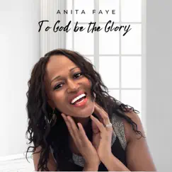 To God Be the Glory (feat. Lady Lisa Carrawell) [Deluxe] Song Lyrics