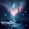 Whisper - Single album lyrics, reviews, download