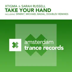 Take Your Hand by Xtigma & Sarah Russell album reviews, ratings, credits