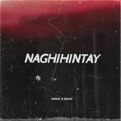 Naghihintay - Single by Dani'el & David album reviews, ratings, credits