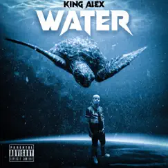 Water by King Alex album reviews, ratings, credits