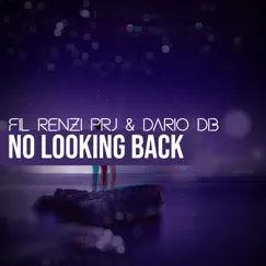 No Looking Back - EP by Fil Renzi Prj & Dario DB album reviews, ratings, credits