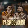 La Parranda del Parroquiano #2 (En Vivo) [feat. Ronald Borjas] - Single album lyrics, reviews, download