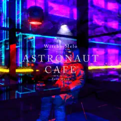 Astronaut Cafe - EP by Witcho Melo album reviews, ratings, credits