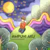 Ampuni Aku - Single album lyrics, reviews, download