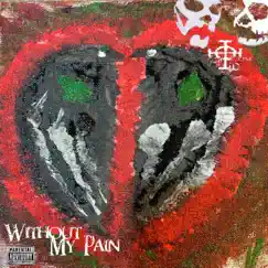 Without My Pain Song Lyrics