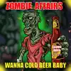 WANNA COLD BEER BABY (feat. Sinister Carmichael) - Single album lyrics, reviews, download