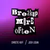 Breakup More Often (Duet) - Single album lyrics, reviews, download
