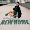 New Home (feat. Sharrod Sloans, Genesis Renji & Gerald Walker) song lyrics