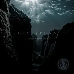 Leviathan (feat. Ben S Dixon) - EP by When Forever Ends album reviews, ratings, credits
