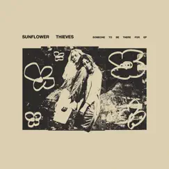Someone to Be There For - EP by Sunflower Thieves album reviews, ratings, credits
