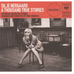 A Thousand True Stories (Remastered 2022) by Silje Nergaard album reviews, ratings, credits