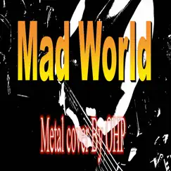 Mad World (Metal Cover) - Single by OHP album reviews, ratings, credits
