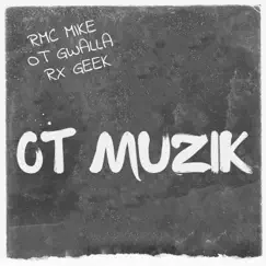 OT MUZIK (feat. RMC MIKE & RX GEEK) - Single by OT Gwalla album reviews, ratings, credits