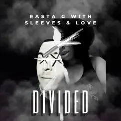 Divided (feat. Rasta G & Sleeves) - Single by Love album reviews, ratings, credits