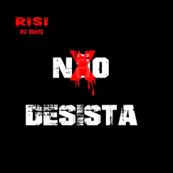 Não Desista - Single by Risi album reviews, ratings, credits