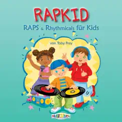 Rapkid (Raps für Kinder) by Toby Frey album reviews, ratings, credits