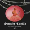 Sagrada Familia - Single album lyrics, reviews, download
