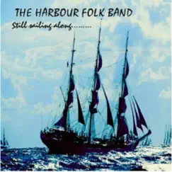 Still Sailing Along by Harbour Folk Band album reviews, ratings, credits